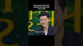 Sehun talked about how Suho teaches him to be respectful