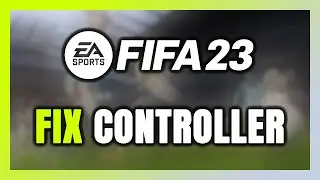 How to FIX FIFA 23 Controller/Gamepad Not Working on PC