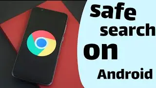 How to Turn on Safe Search filter in Google Chrome 2022