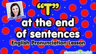 Pronouncing “t” at the end of English sentences