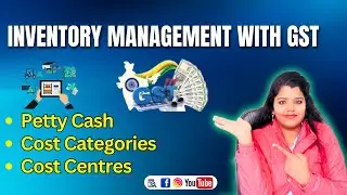 Inventory management with GST | Cost Category, Cost Centers | Petty Cash #tally #स्टॉक