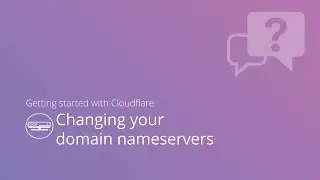 Changing your domain nameservers to Cloudflare