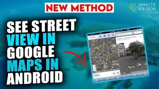 How to see street view on google maps mobile 2024