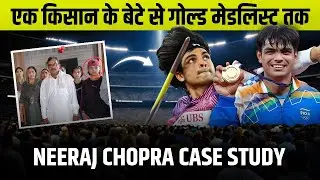 क्या बनाता है NEERAJ CHOPRA को इतना खास? | Detailed Case Study | DEEPAK BAJAJ