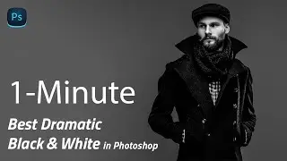 1 Minute Photoshop Create a Dramatic Black and White 