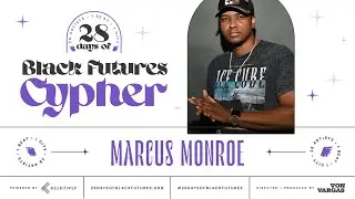 Marcus Munroe: Black Futures Cypher