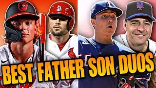 The Best Father Son Duos in MLB History