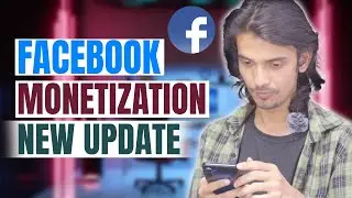 Facebook Monetization 2023 (Criteria and Policy )