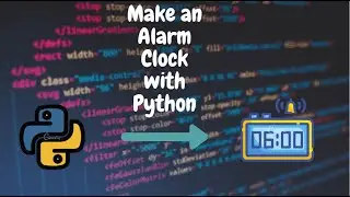 How to make an alarm clock with Python || 2 in 1 video || Beginner to Advance