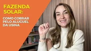 Fazenda Solar: entenda como fazer a sua (parte 02)