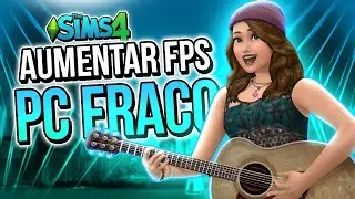 THE SIMS 4: COMO AUMENTAR FPS E RODAR EM PC FRACO | Como Deixar o The Sims 4 Mais Leve