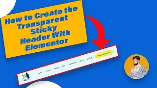 How to make Transparent Sticky Header Using Elementor | Elementor wordpress tutorial