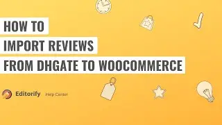 How to import DHgate reviews to WooCommerce dropshipping store