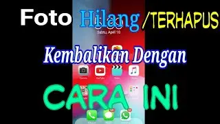 Cara Mengembalikan Foto Yang Telah Lama Terhapus di Hp Android