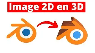 Comment transformer une image 2D en objet 3D ? Blender