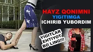 #156 HAYZ QONIMNI YIGITIMGA ICHIRIB YUBORDIM (YIGITLAR EHTIYOT BOLING)