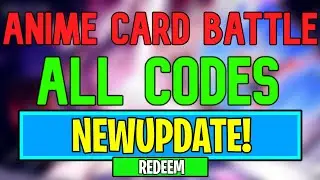 New Anime Card Battle Codes | Roblox Anime Card Battle Codes (August 2024)