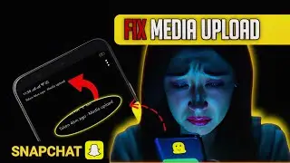 How to Fix Snapchat Media Upload Problem | Quick and Easy Solutions.