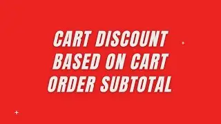 How to create Cart Discount Based on Cart Order Subtotal in WooCommerce