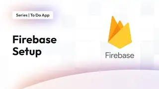 Firebase Setup | To Do App | FlutterFlow for Beginners