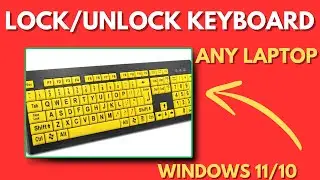 How to Lock and Unlock Keyboard Windows 11/10 (HP, Dell ASUS Laptops)