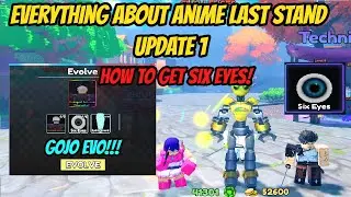 Everything about the Anime Last Stand Update 1!!! - How to get Six Eyes and evo Gojo !!!