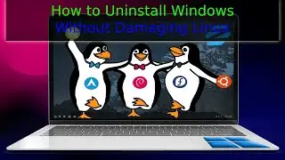 How to Uninstall Windows Without Damaging Linux