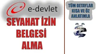 Seyahat İzin Belgesi Nasıl Alınır? E Devletten Başvuru İşlemleri