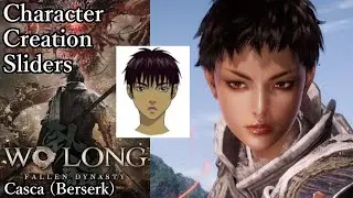 Wo Long: Fallen Dynasty Character Creation - Casca (Berserk)