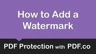 How to Add a Watermark to PDF using PDF.co Request Tester