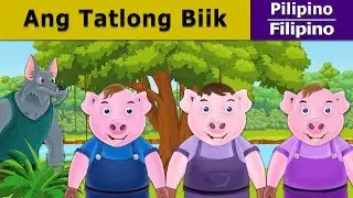 Ang Tatlong Biik | Three Little Pigs in Filipino | Mga Kwentong Pambata | @FilipinoFairyTales