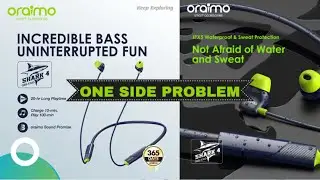 Oraimo shark 4 one side problem | oraimo e30d one side problem | oraimo neckband one side problem