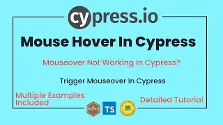 How To Perform Mouseover In Cypress | Trigger Mouseover Event | CypressIO Mouseover Event