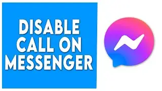 How to Disable Audio Video Call on Messenger || Disable Messenger Call