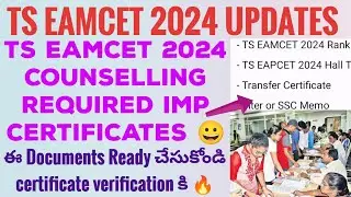 TS EAMCET 2024 Counselling Required Documents| TS EAMCET 2024 imp certificate verification Documents