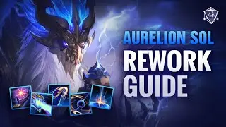 AURELION SOL REWORK GUIDE | Season 13