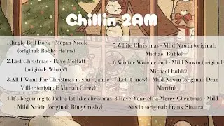 [ playlist ]  English Christmas songs covers ~ Chillin 2AM