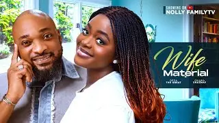 WIFE MATERIAL (New Movie) Deza The Great, Shaznay Okawa 2024 Nollywood Romcom Movie