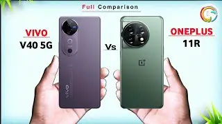 Vivo V40 Vs Oneplus 11R ⚡ Which one is Best Comparison in Details