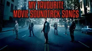 My Favourite Soundtrack Songs From Movies  | Bluraymadness