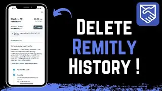 How to Delete Remitly History !