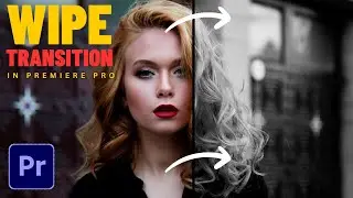 How to Add WIPE Transition in Adobe Premiere Pro in 55 Seconds