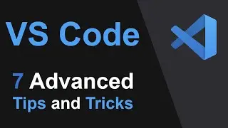 VS Code Like a Pro - 7 Next Level Tips and Tricks