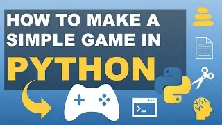 How to Make a Simple Game in Python - For Beginners