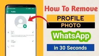 How to remove profile photo on whatsapp 2022 in 30 seconds