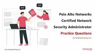 Palo Alto Networks Certified Network Security Administrator: Practice Questions