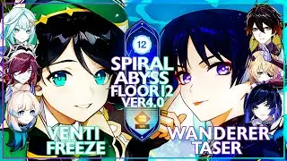 Venti Freeze & Wanderer Taser | Spiral Abyss 3.8/4.0 - Floor 12 (Genshin impact)