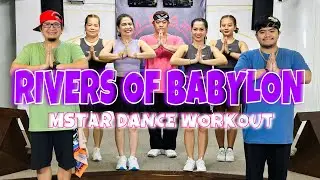 RIVERS OF BABYLON | Dj Jurlan Remix | Dance Trends | Zumba | Mstar Dance Workout