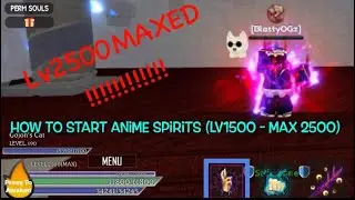 Easy Guide to Start Anime Spirits (Lv1500 - Lv2500 MAX) - Anime Spirits