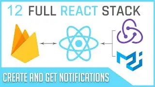 Full Stack React & Firebase: #12 Create and Get Notifications